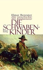 Die Schwabenkinder: Die Geschichte des Kaspanaze von Ber... | Buch | Zustand gut