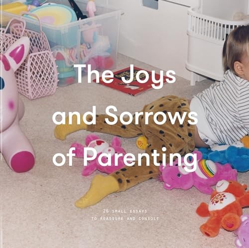 The joys and - the, of