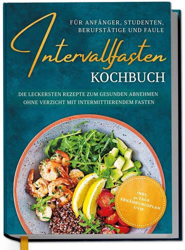 Intervallfasten kochbuch für - kochbuch,