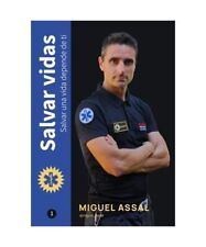 Salvar vidas: Salvar una vida depende de ti, Assal, Miguel