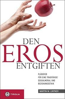 Den eros entgiften plädoyer - den, entgiften: