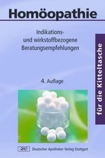 Homöopathie für die Kitteltasche. Indikations- und wirkstoffbezogene Beratungsem