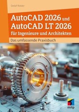 AutoCAD 2026 und AutoCAD LT 2026 für Ingenieure und Architekten: Das Buch mitp