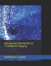 Advanced Elements for Trombone