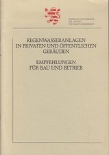 Empfehlungen für Anlagen zur Nutzung von Regenwasser in privaten und öffentliche