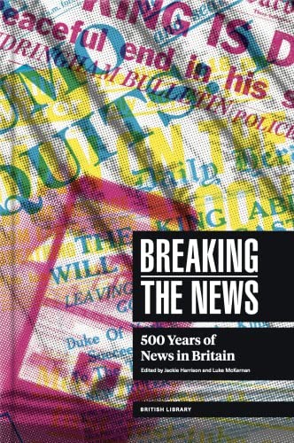 Breaking the news 500 years - breaking, news: