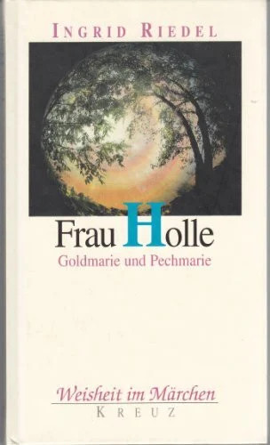Frau holle buch kreuz - frau, kreuz-verlag