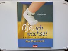 Oje, ich wachse! - Das