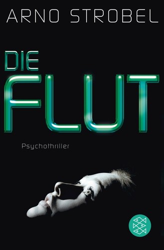 Die flut von arno strobel - flut,