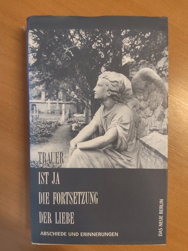 Trauer ist die - ja,