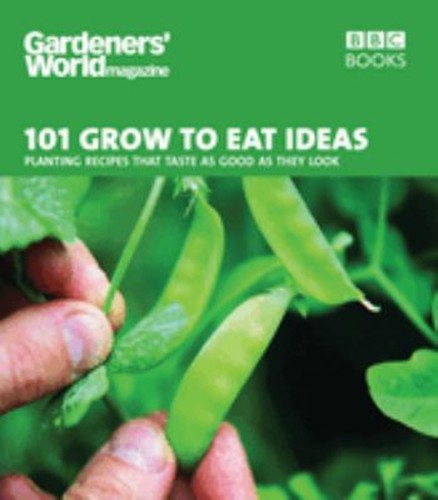 101 grow eat ideas - to,