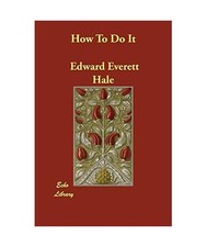 How To Do It, Edward Everett