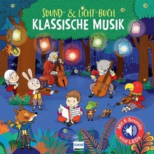 Sound- & Licht-Buch Klassische Musik (Klassik für Kinder) Pappbilderbuch mit ...