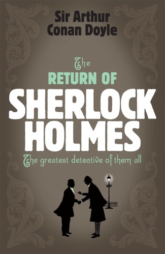 The return sherlock holmes - return,