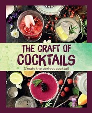 The Craft of Cocktails: Create