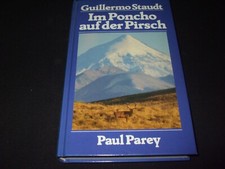 Guillermo Staudt Im Poncho auf der Pirsch -Von der Jagd in Patagonien - gebunden