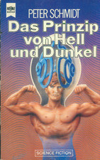 TB Peter Schmidt/Das Prinzip Von Hell Und Dunkel (Heyne 4284)