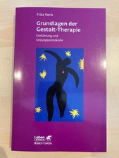 Fritz Perls - Grundlagen der Gestalt-Therapie  Einführung und Sitzungsprotokolle