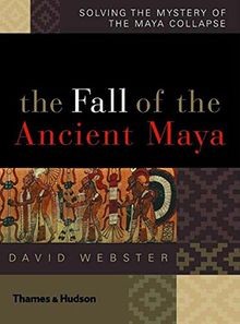 The fall ancient maya - the,