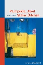 Plumpsklo, Abort, Stilles