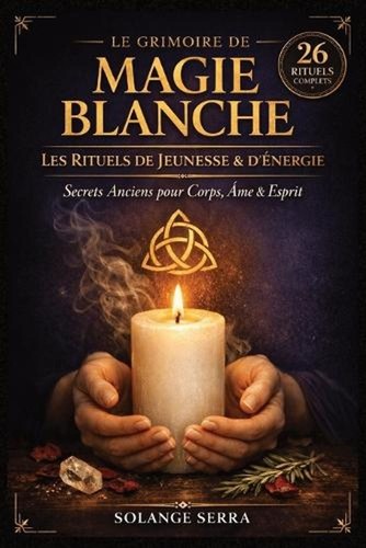 Grimoire magie blanche - grimoire,