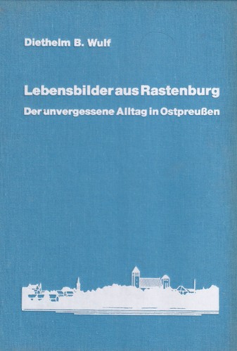 Lebensbilder aus rastenburg - aus,