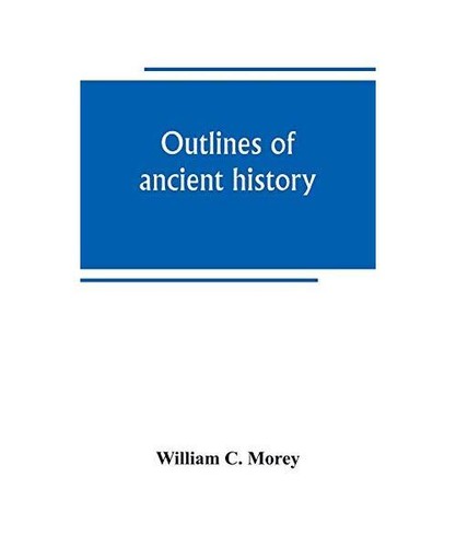 Outlines ancient history - ancient,
