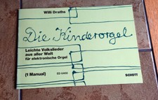 W. Draths * Die Kinderorgel * Leichte Volkslieder aus aller Welt * 1 Manual