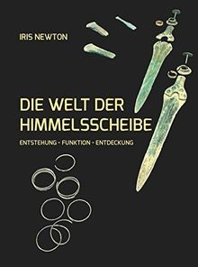 Die welt der himmelsscheibe - die,