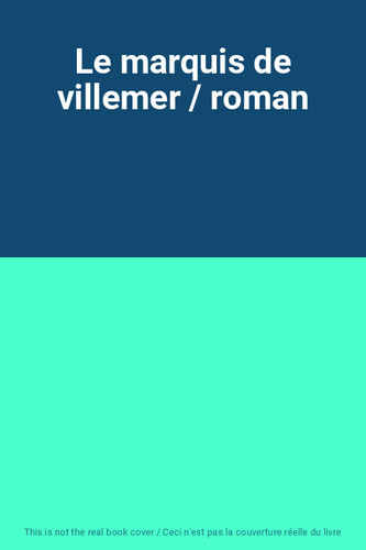 Marquis villemer roman - villemer, /
