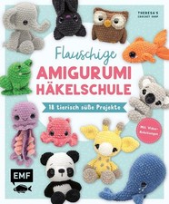 Flauschige Amigurumi-Häkelschule | Theresa Kicher | 2025 | deutsch
