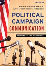 Political Campaign Communication Principles and Practices Denton (u. a.) Buch