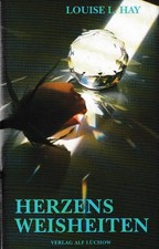 Louise L. Hay - Herzensweisheiten  (gebunden) 1996 sehr guter Zustand !