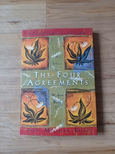 The four agreements - four, agreements:a