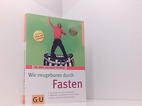 Wie neugeboren durch fasten - wie,