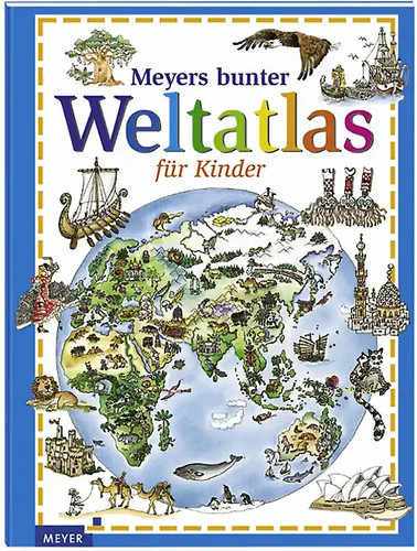 Meyers bunter weltatlas für - meyers,