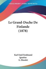 Karl Emil Ferdinand Igna Le Grand-Duche De Finlande (1 (Taschenbuch) (US IMPORT)