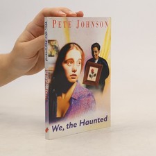 We, the Haunted  |  Pete