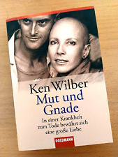 Mut und Gnade von Ken Wilber