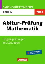 Abitur Prüfungen Mathematik -