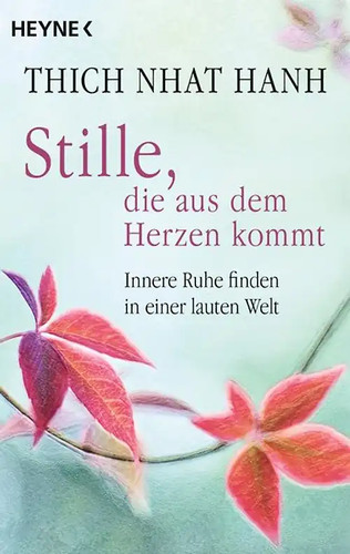 Stille die aus dem - die, herzen