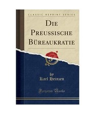 Die Preußische Büreaukratie