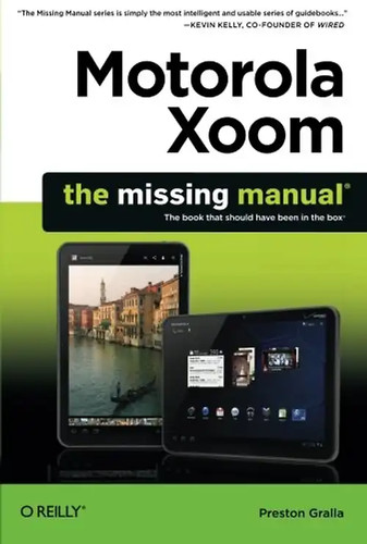 Motorola xoom the missing - motorola, xoom: