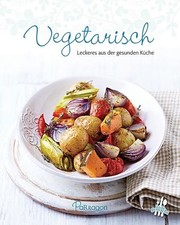 Vegetarisch: Leckeres aus der