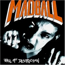 Madball - Ball of Destruction