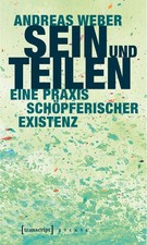 Sein und Teilen Andreas Weber