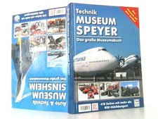 Auto & Technik Museum Sinsheim und Speyer. Das große Museumsbuch. Schlicht, Hans