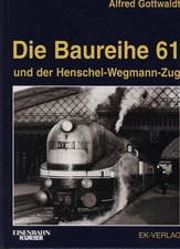 Die Baureihe 61: und der