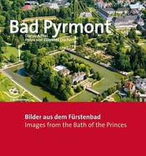 Bad Pyrmont : Bilder aus dem Fürstenbad / Dieter Alfter. Fotos von Günther Däche