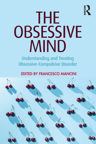 The obsessive mind - the,